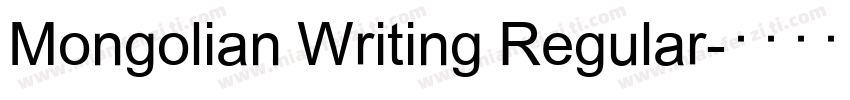 Mongolian Writing Regular字体转换